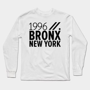Bronx NY Birth Year Collection - Represent Your Roots 1996 in Style Long Sleeve T-Shirt